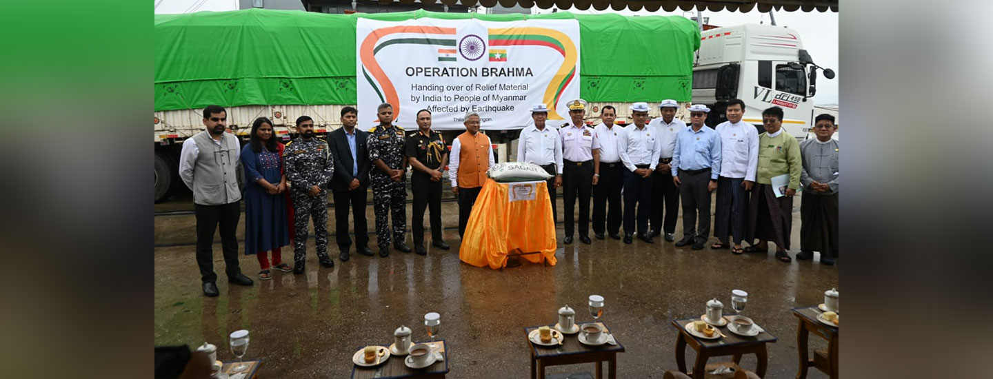  Under 'Operation Brahma', Ambassador handed over approximately 225 MT of cement on 26 May 2025, to support Myanmar's post earthquake reconstruction efforts