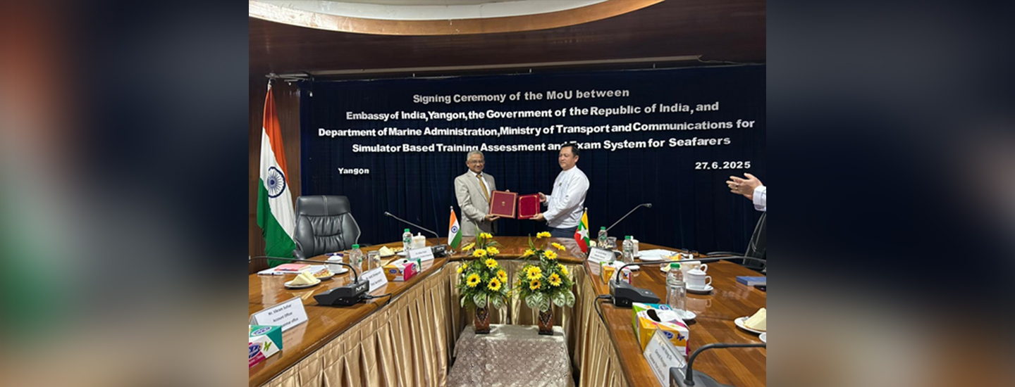  Ambassador and Dr. Ko Ko Naing, DG Marine Administration singed an MoU  on establishing an advanced simulator-based civilian seafarer training center in Yangon on 27 June 2025